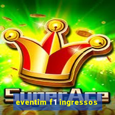 eventim f1 ingressos